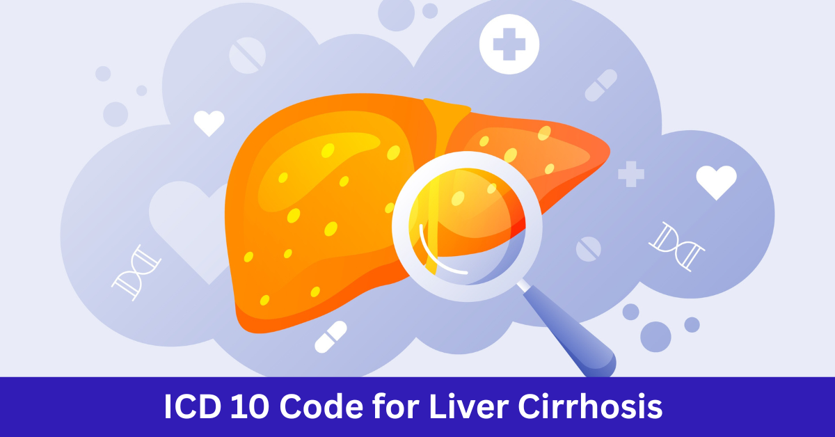 ICD 10 Code for Liver Cirrhosis