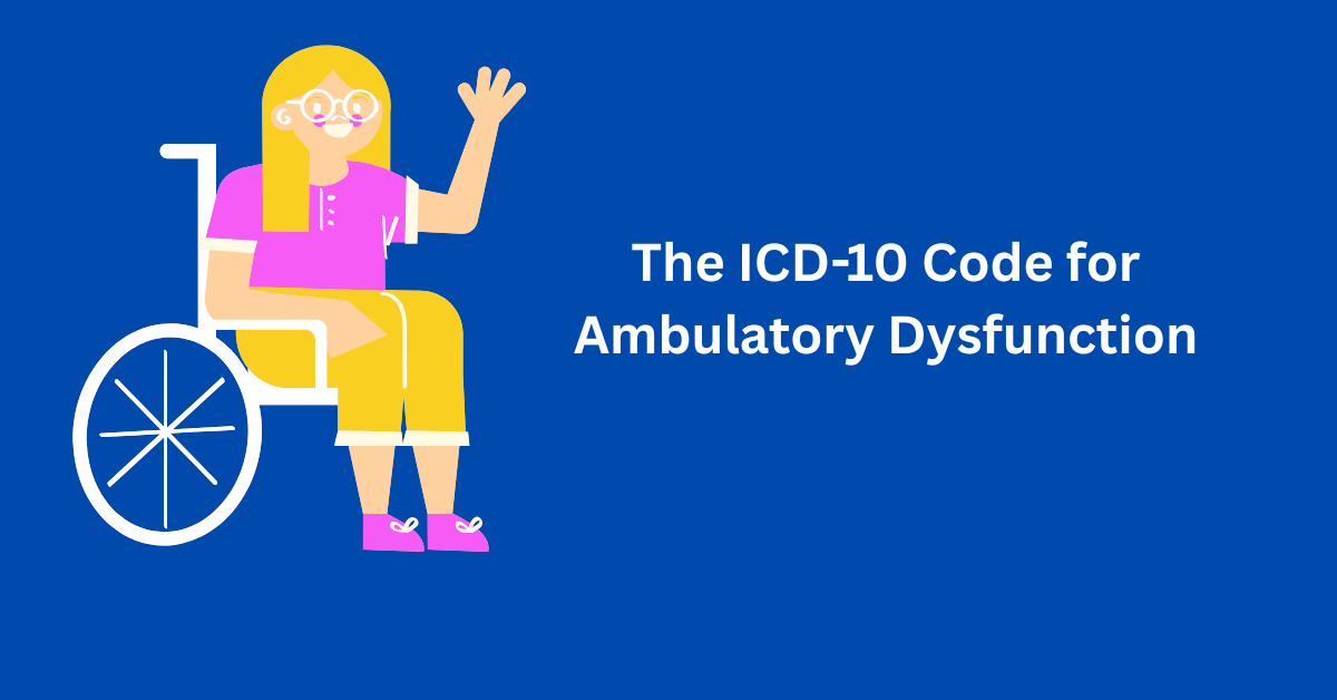 The ICD-10 Code for Ambulatory Dysfunction