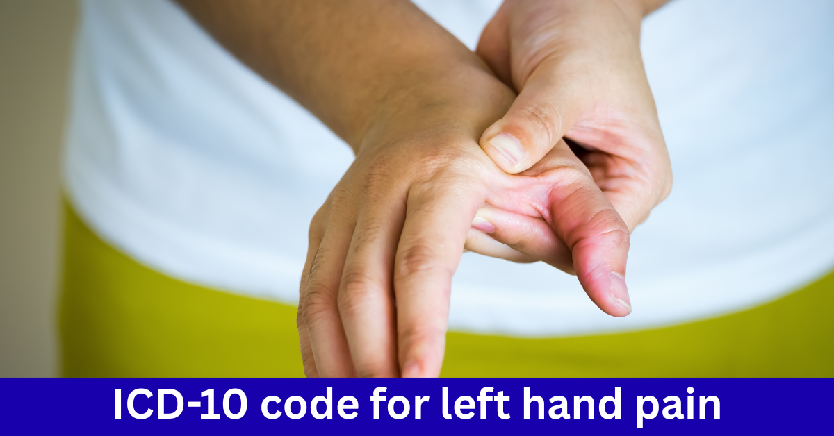 ICD-10 code for left hand pain